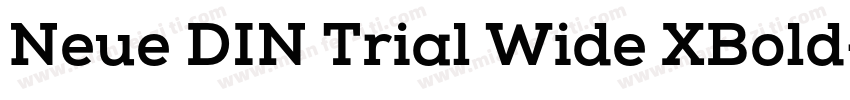 Neue DIN Trial Wide XBold字体转换